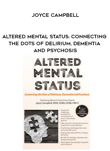 Altered Mental Status: Connecting the Dots of Delirium