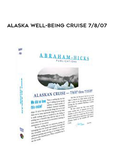 Alaska Well-Being Cruise 7/8/07 digital download
