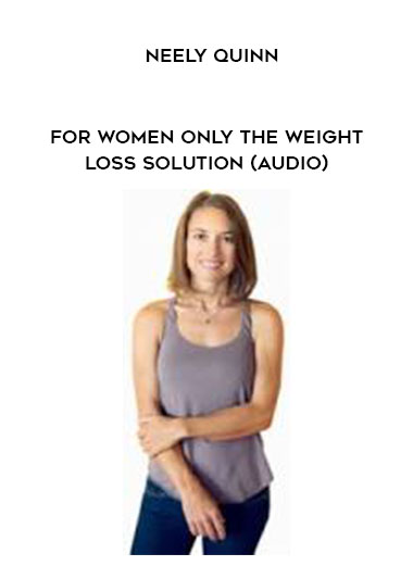 Neely Quinn - For Women Only The Weight Loss Solution (Audio) digital download