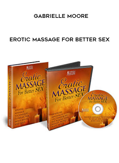 Gabrielle Moore - Erotic Massage For Better Sex digital download