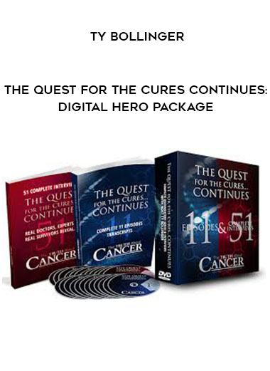 Ty Bollinger - The Quest for The Cures Continues: Digital Hero Package digital download
