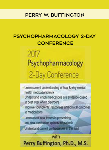 Psychopharmacology 2-Day Conference - Perry W. Buffington digital download