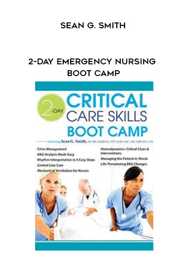 2-Day Emergency Nursing Boot Camp - Sean G. Smith digital download