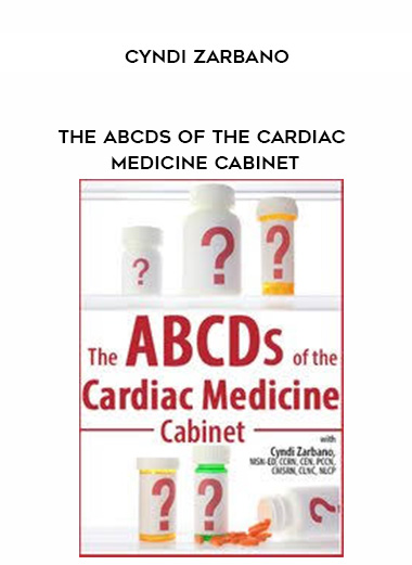The ABCDs of the Cardiac Medicine Cabinet - Cyndi Zarbano digital download