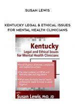 Kentucky Legal & Ethical Issues for Mental Health Clinicians - Susan Lewis digital download