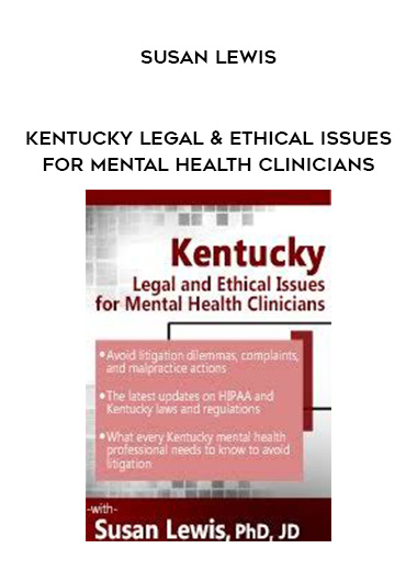 Kentucky Legal & Ethical Issues for Mental Health Clinicians - Susan Lewis digital download