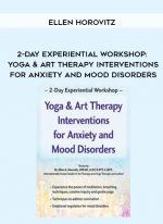2-Day Experiential Workshop: Yoga & Art Therapy Interventions for Anxiety and Mood Disorders - Ellen Horovitz digital download