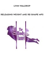 Lynn Waldrop - Releasing Weight and Re-shape MP3 digital download