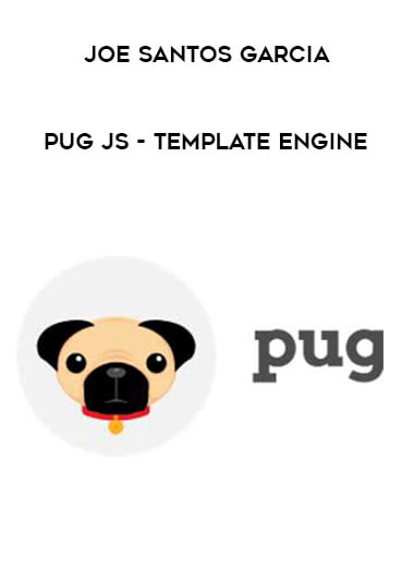 Joe Santos Garcia - PUG JS - Template Engine digital download