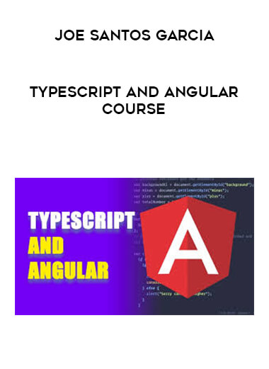 Joe Santos Garcia - Typescript and Angular Course digital download