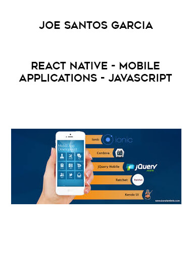 Joe Santos Garcia - React Native - Mobile Applications - Javascript digital download
