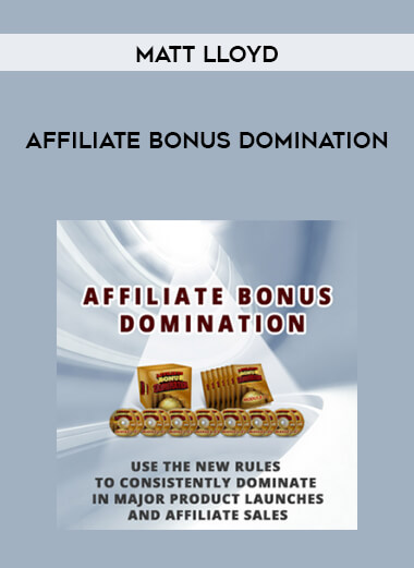Matt Lloyd - Affiliate Bonus Domination digital download