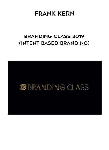 Branding Class 2019(Intent Based Branding) by Frank Kern digital download