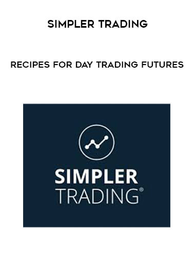 Simpler Trading - Recipes For Day Trading Futures digital download