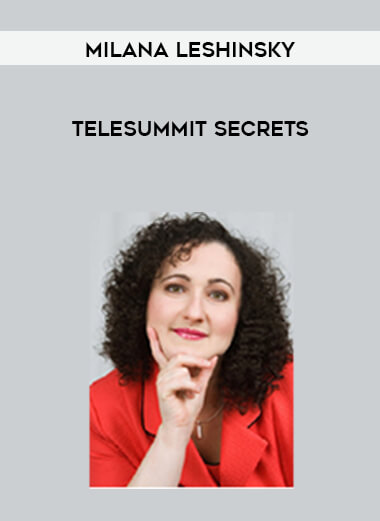 Milana Leshinsky - Telesummit Secrets digital download