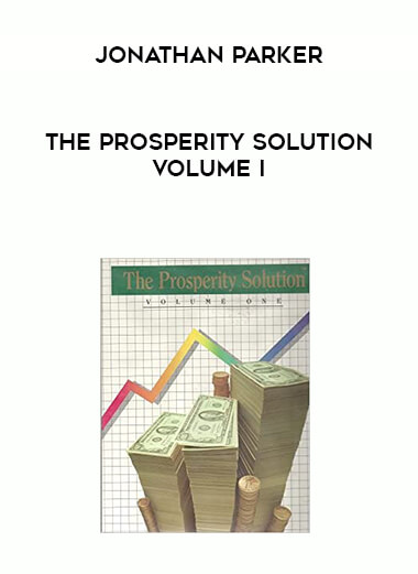 Jonathan Parker - The Prosperity Solution Volume I digital download