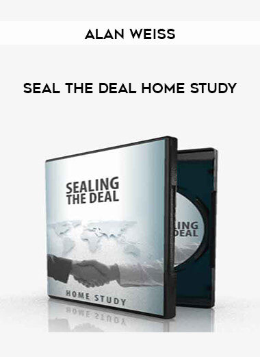 Alan Weiss - Seal The Deal Home Study digital download