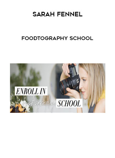 Foodtography school by Sarah Fennel digital download
