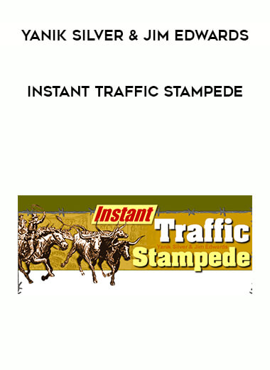 Yanik Silver & Jim Edwards - Instant Traffic Stampede digital download