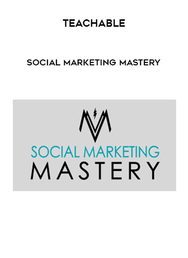 Teachable - Social Marketing Mastery digital download