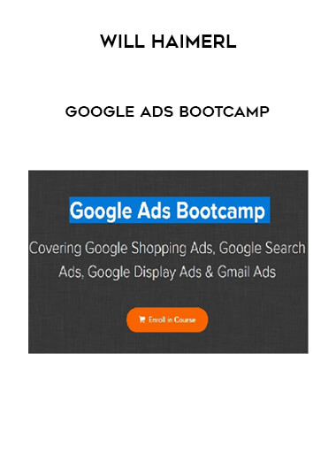 Will Haimerl - Google Ads Bootcamp digital download