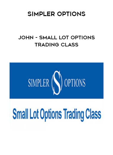 Simpler Options - John - Small Lot Options Trading Class digital download