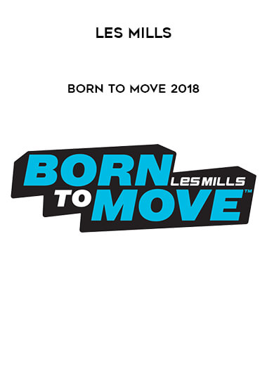 Les Mills - Born To Move 2018 digital download