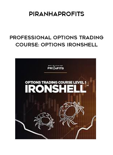 Piranhaprofits - Professional Options Trading Course: Options Ironshell digital download