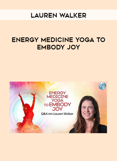 Lauren Walker - Energy Medicine Yoga to Embody Joy digital download