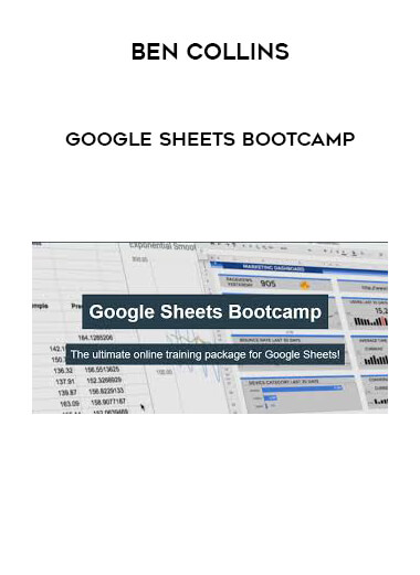 Ben Collins - Google Sheets Bootcamp digital download