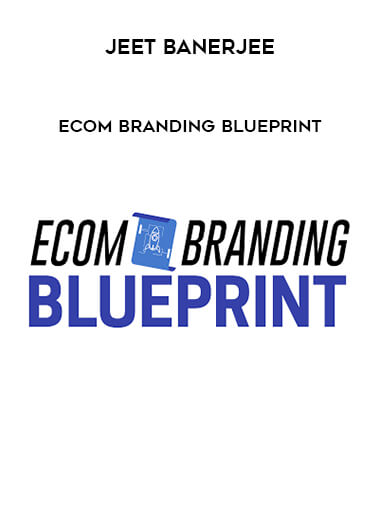 Jeet Banerjee - Ecom Branding Blueprint digital download