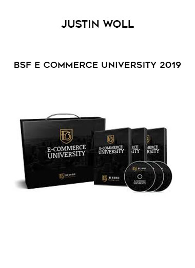Justin Woll - BSF E Commerce University 2019 digital download