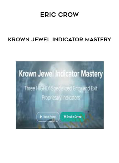 Eric Crow - Krown Jewel Indicator Mastery digital download
