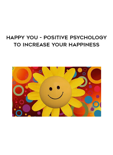 Happy You - Positive Psychology To Increase Your Happiness digital download