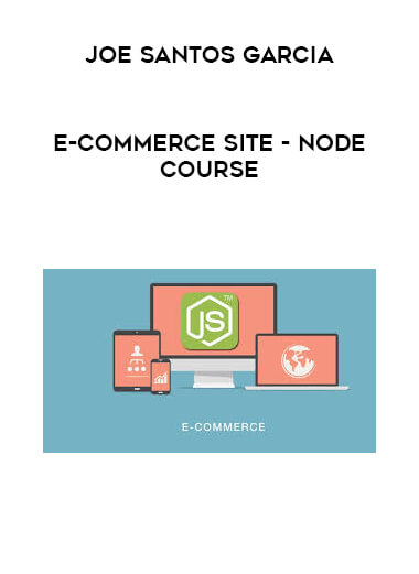 Joe Santos Garcia - E-commerce Site - Node Course digital download