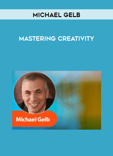 Michael Gelb - Mastering Creativity digital download