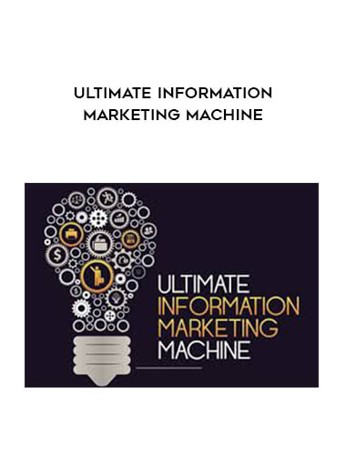 Ultimate Information Marketing Machine digital download