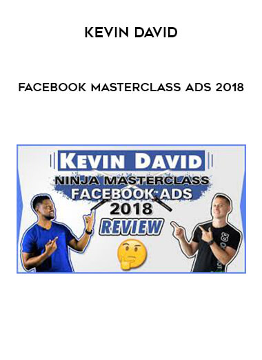 Kevin David - Facebook Masterclass ADS 2018 digital download