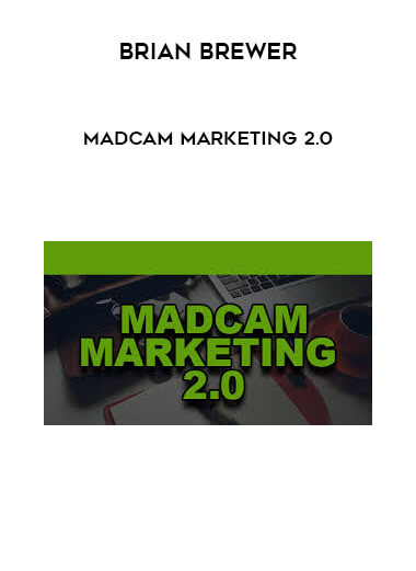 Brian Brewer - Madcam Marketing 2.0 digital download