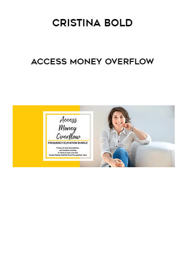 Cristina Bold - ACCESS MONEY OVERFLOW digital download