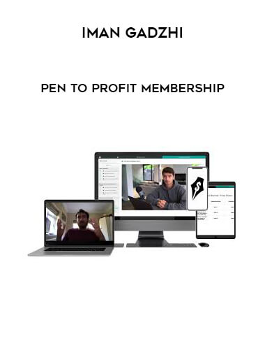 Iman Gadzhi - Pen To Profit Membership digital download