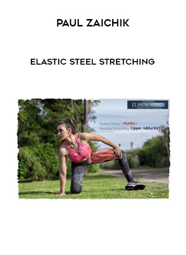 Paul Zaichik - Elastic Steel Stretching digital download