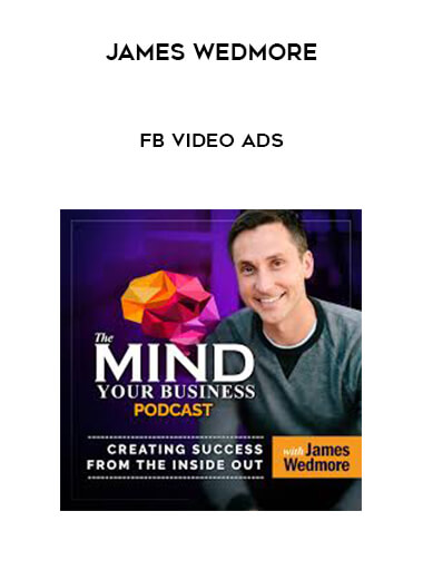 James Wedmore - FB Video Ads digital download