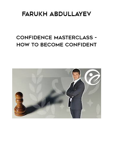Farukh Abdullayev - Confidence Masterclass - How to Become Confident digital download