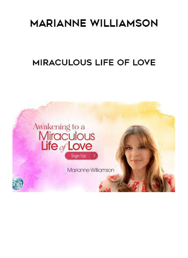 Marianne Williamson - Miraculous Life of Love digital download