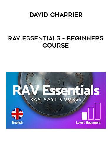 David CHARRIER - RAV Essentials - Beginners course digital download