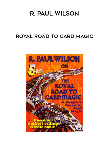 R. Paul Wilson - Royal Road to Card Magic digital download