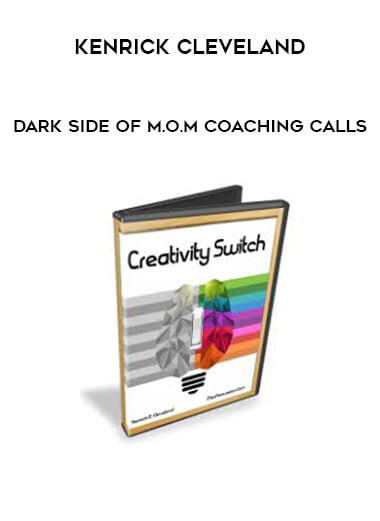 Kenrick Cleveland - Dark Side of M.O.M Coaching Calls digital download