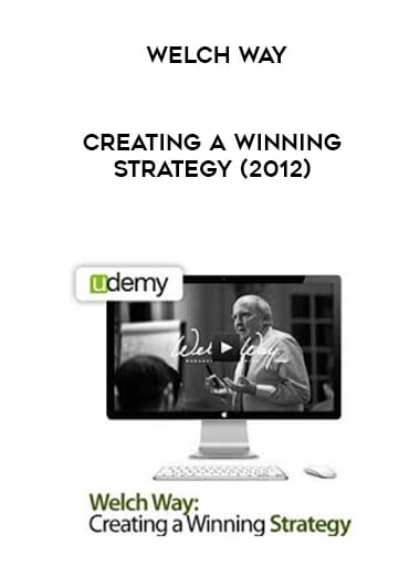 Welch Way - Creating a Winning Strategy (2012) digital download