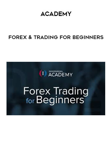 Academy - Forex & Trading For Beginners digital download